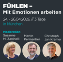 Fühlen – Mit Emotionen arbeiten. 3-tägiges Seminar in München - 24. bis 26. April 2026