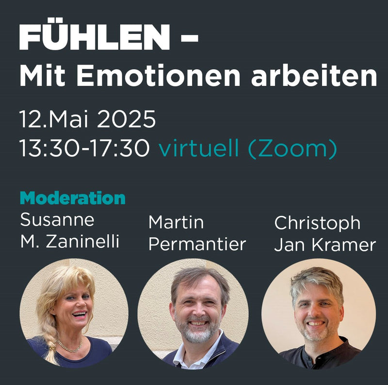 Fühlen – Mit Emotionen arbeiten. Online-Workshop (4 Std. virtuell) Mo. 12. Mai