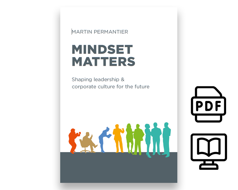Mindset matters - shaping leadership and corporate culture for the future, now available as e-book.