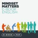 E-Book: MINDSET MATTERS